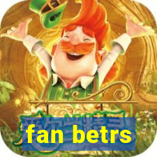 fan betrs